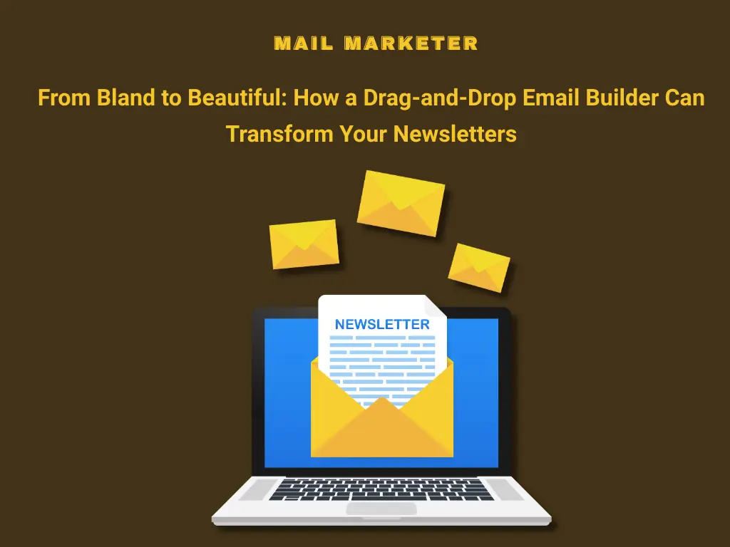 Drag and drop email builder interface for creating responsive newsletters